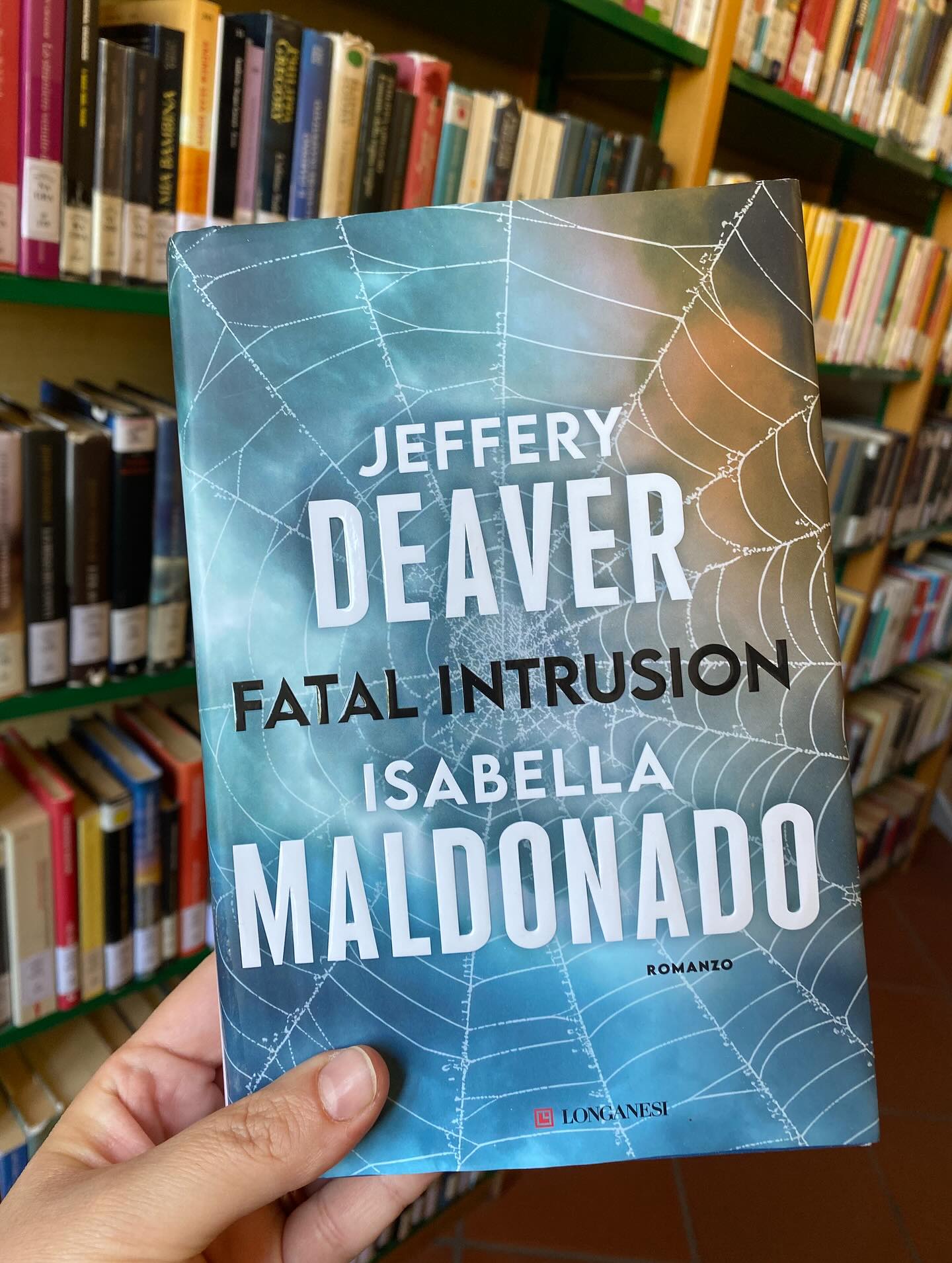 “Fatal intrusion” di Jeffery Deaver, Isabella Maldonado